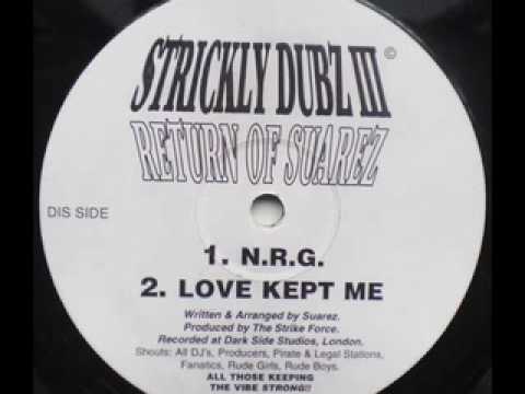 SPEED GARAGE - STRICKLY DUBZ - III - RETURN OF SUAREZ - (Love Kept Me)
