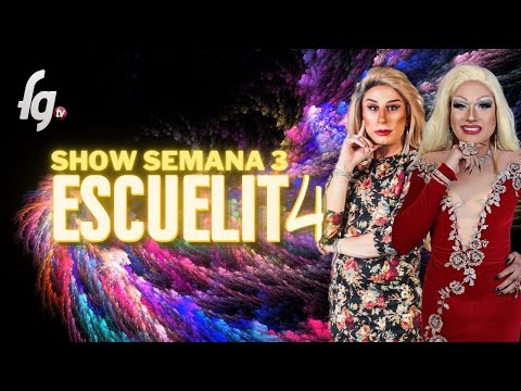 SEMANA 3 ESCUELITA 4 - CANAL FARANDULA GAY