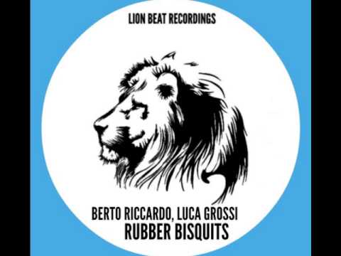 Riccardo Berto , Luca Grossi - Rubber Bisquits (Original Mix)