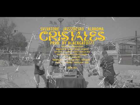 Svlvatore, Jazzz Desko, Dj Alrroma - CRISTALES (VIDEO OFICIAL)