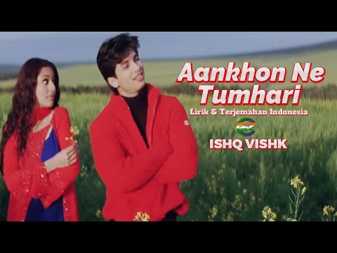 Aankhon Ne Tumhari Lirik Terjemahan Indonesia - Ishq Vishk - Kumar Sanu - Shahid Kapoor