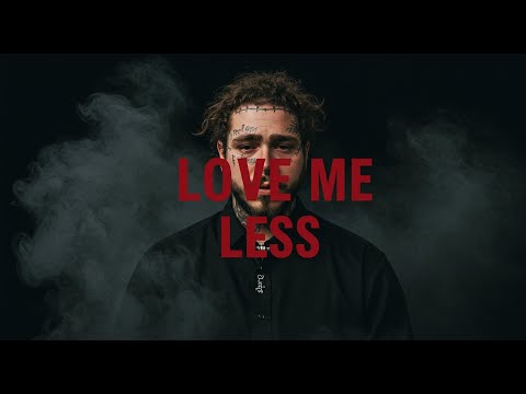 Post Malone - Love Me Less | Lyrics Video