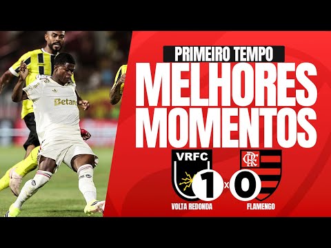 FLAMENGO 0x1 Volta Redonda | MELHORES MOMENTOS e GOL | 1º Tempo | Carioca 2026