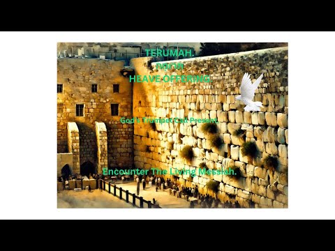 Parashat HaShavua/parashah/SidraWeekly Torah Portion Teruma. Heave Offering. תְּרוּמָה