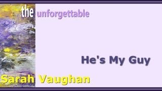 Sarah Vaughan - He&#39;s My Guy