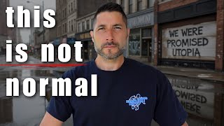 It&#39;s impossible to live a normal life in America in 2025...