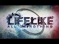 LIFELIKE - All or Nothing (Official Lyric Video)