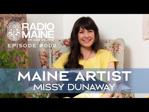 Radio Maine: A Conversation with Artist Missy Dunaway