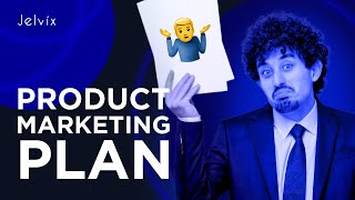 YOUR PRODUCT MARKETING PLAN IS HERE