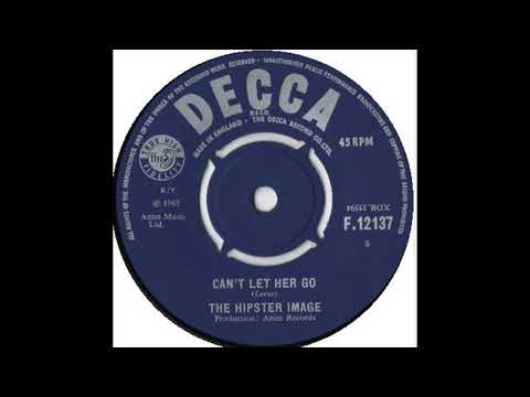 Can't Let Her Go - The Hipster Image