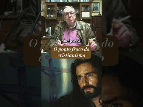 O ponto fraco do cristianismo | Olavo de Carvalho