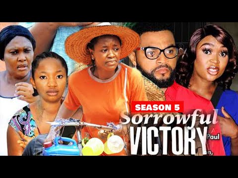 SORROWFUL VICTORY (SEASON 5) {NEW TRENDING MOVIE} - 2021 LATEST NIGERIAN NOLLYWOOD MOVIES