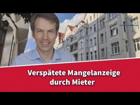 Mieter zeigt Mangel nicht an - was hat das für Konsequenzen? | Rechtsanwalt Dr. Achim Zimmermann