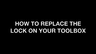 How to Replace The Lock on Your Toolbox