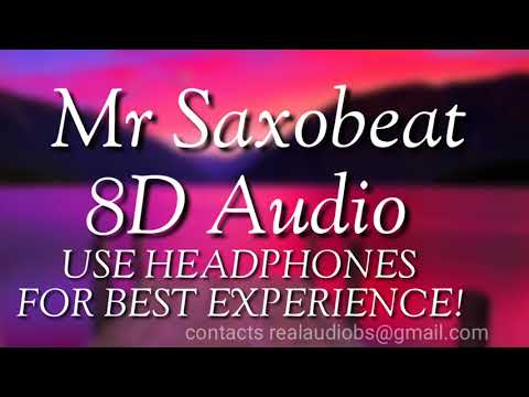 Alexandra Stan Mr Saxobeat (8D Audio)