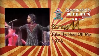 Boney M. Take The Heat Off Me 1976