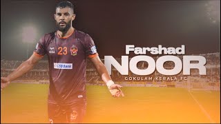 Farshad Noor ● Gokulam Kerala FC ● Midfielder 