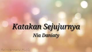 Download lagu Nia Daniaty - Katakan Sejujurnya (Lyric Video) mp3
