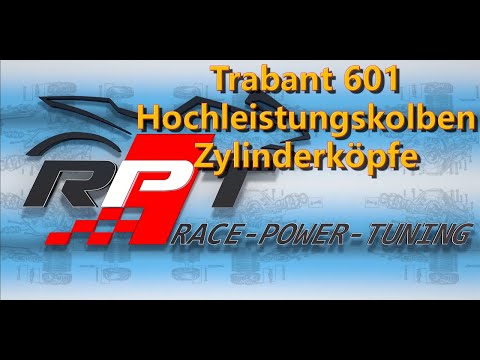Trabant- Rennsport: Neue Rennkolben und Zylinderköpfe 2024!