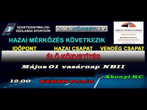 SZKSK - Abonyi KC NBII felnőtt férfi kézilabda mérkőzés