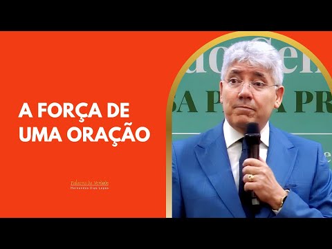 A FORÇA DE UMA ORAÇÃO - Hernandes Dias Lopes