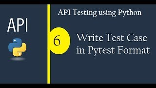 API Testing using Python - Write Test Case - in Pytest Format(Check Description for Complete Course)