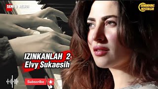 Download lagu Izinkanlah 2 || Elvy Sukaesih mp3 Download lagu Izinkanlah 2 || Elvy Sukaesih mp3