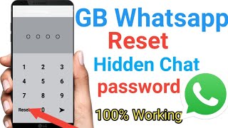 How to Reset the password of hidden chats in GB WhatsApp|reset password of whatsapp chats| 100% real