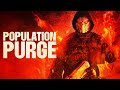 Population Purge Official Trailer