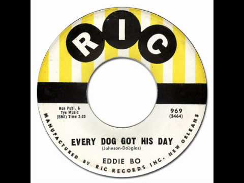 EDDIE BO - Every Dog Got His Day [Ric 969] 1960