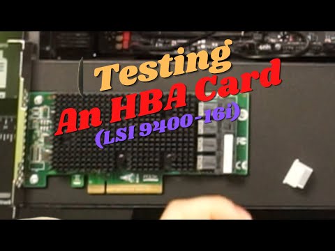 Testing a NAS HBA Card (LSI 9400-16i) with SAS & SATA Drives