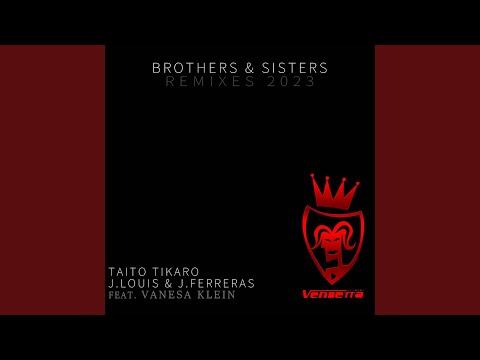 Brothers & Sisters (Taito Tikaro 2K23 Rmx)