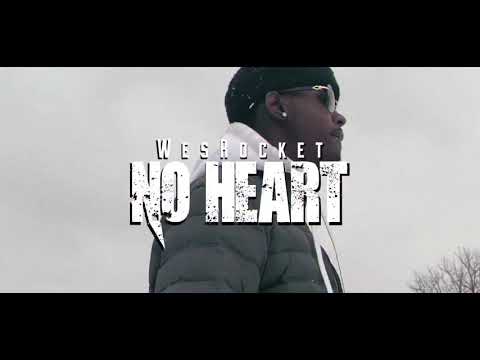 WesRocket - No Heart (Official Music Video) ShotBy @NoLoveChris🎥