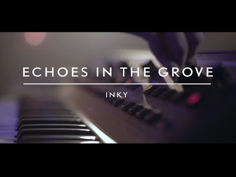 INKY - Echoes in The Grove (on AudioArena Originals)