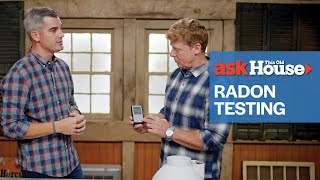 Understanding Radon Testing | Ask This Old House