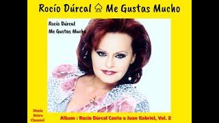 Me Gustas Mucho : Rocio Durcal
