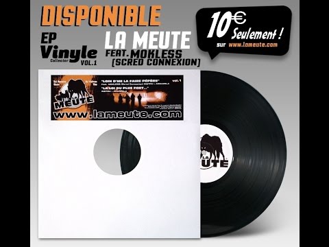 La Meute Feat. Mokless - Loin d'me la faire pépère (Prod. DJ Ronsha) EP Vinyle Vol.1