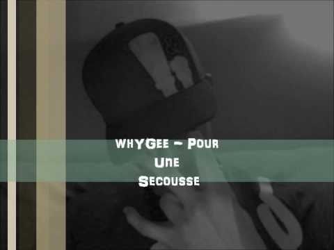whYGee - Pour Une Secousse
