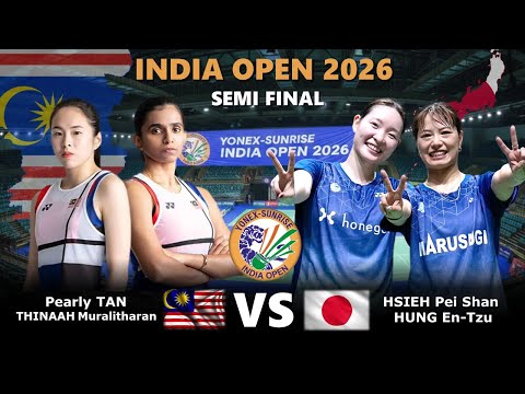 SEMI FINAL‼️Pearly TAN THINAAH Muralitharan  vs FUKUSHIMA / MATSUMOTO | India Open 2026 Badminton