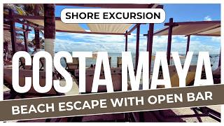 Costa Maya Beach Escape Excursion Review | Open Bar Beach Day for Cruise Passengers
