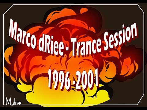 Marco dRiee - Trance Session 1996 - 2001