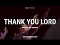 Thank You Lord - River Valley Worship | Worship by Cityhope