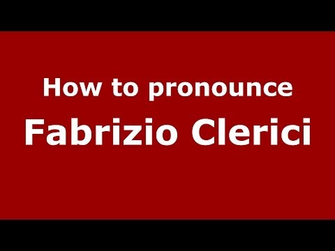 How to pronounce Fabrizio Clerici (Italian/Italy) - PronounceNames.com