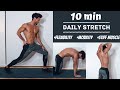 10 MIN FULL BODY DAILY STRETCH ROUTINE | Rowan Row