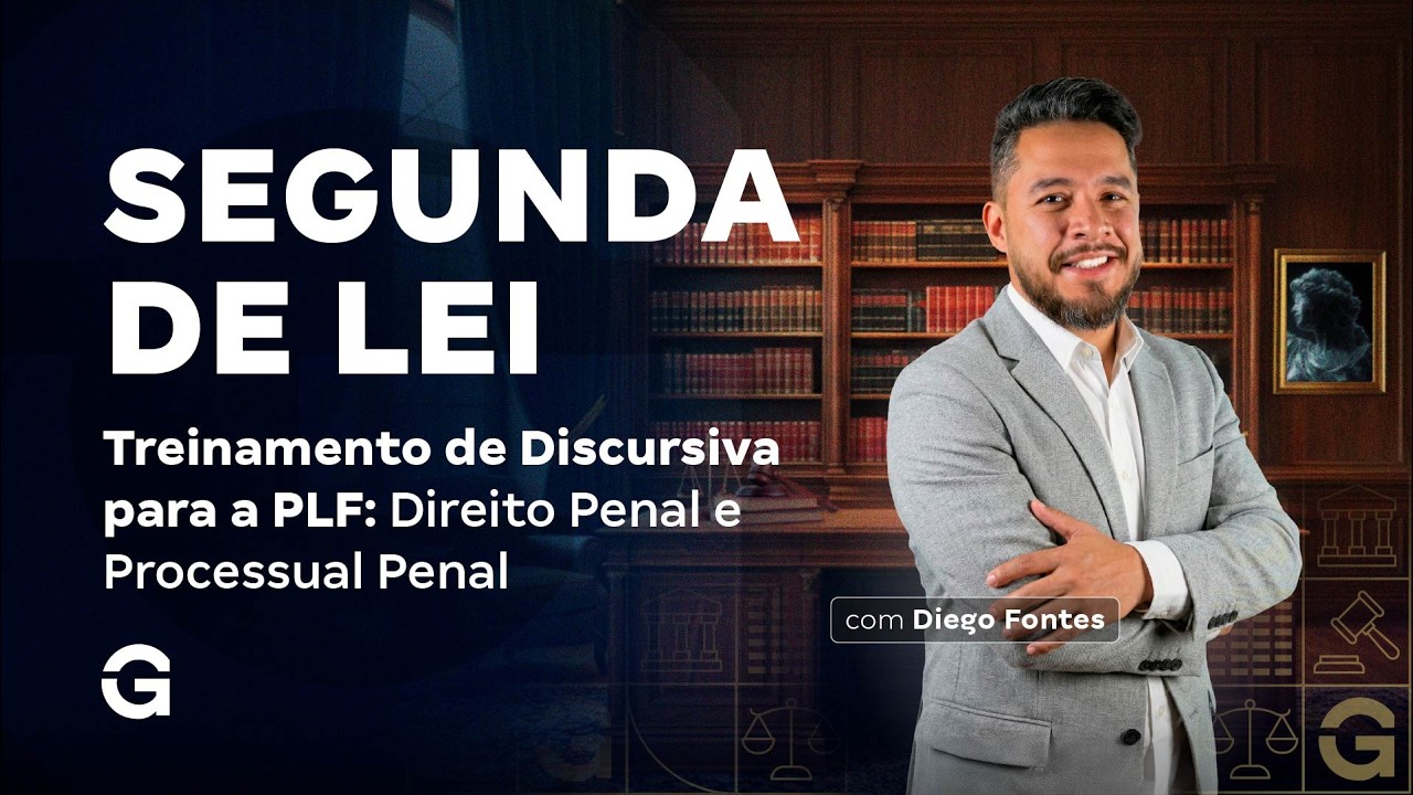 Segunda de Lei | Treinamento de Discursiva para a PLF: Direito Penal e Processual Penal