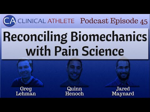 Podcast Episode 45: Reconciling Biomechanics with Pain Science with Greg Lehman