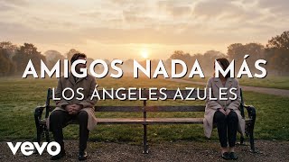 Los Ángeles Azules - Amigos Nada Más (Visualizer) Los Ángeles Azules - Amigos Nada Más (Visualizer)