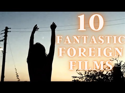 10 Fantastic Foreign Films You've (Probably) Never Seen
