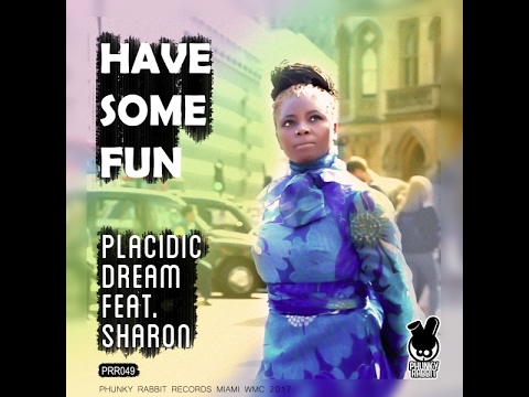 PROMO SNIPPET | Placidic Dream feat. Sharon : Have Some Fun (Sudad G Remix)