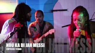 EMPRESS TCHAD NOU KA DI JAH MESSI